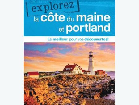 Guide explorez la Côte du Maine et Portland Sale